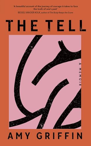 Book cover: "The Tell" memoir by Amy Griffin, with abstract pink and black design.
