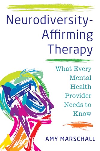 Book cover with colorful abstract portrait and text: “Neurodiversity-Affirming Therapy.”