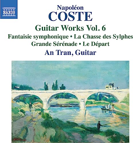 CD cover for Napoléon Coste Guitar Works Vol. 6 featuring an impressionist bridge painting.