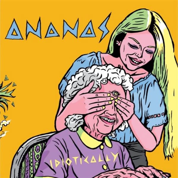 Yellow album cover with illustrated woman and elderly person, text "ANANAS" and "IDIOTICALLY".