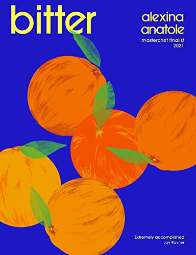 Book cover titled Bitter by Alexina Anatole featuring five orange citrus fruits on blue.