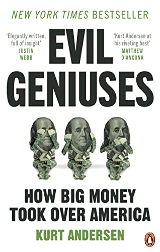 Book cover: “Evil Geniuses” with three heads made of US currency.