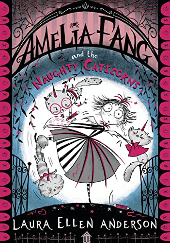 Book cover: Amelia Fang with playful caticorns in a spooky, illustrated scene.