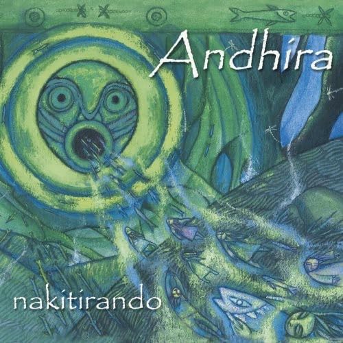 CD cover: green and blue abstract art with text "Andhira - Nakitirando".
