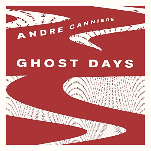 Red book cover with white text "Andre Canniere" and "Ghost Days" and abstract design.