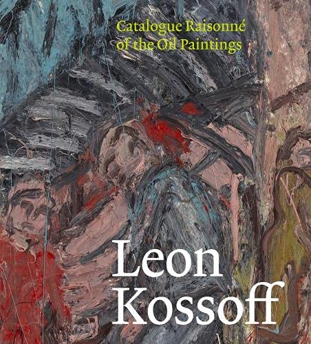 Book cover featuring an abstract, textured oil painting by Leon Kossoff.
