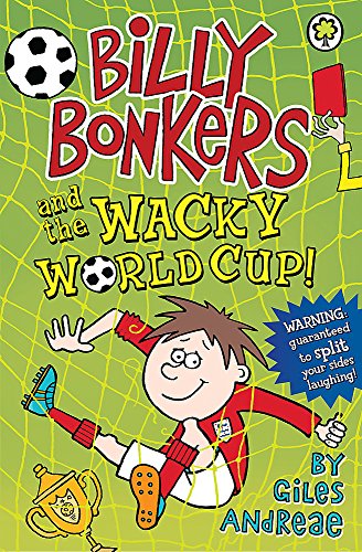 Book cover: cartoon boy playing soccer, title "Billy Bonkers and the Wacky World Cup!".