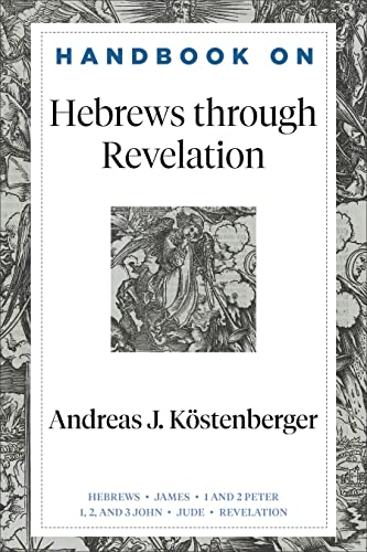 Book cover: “Handbook on Hebrews through Revelation” by Andreas J. Köstenberger.