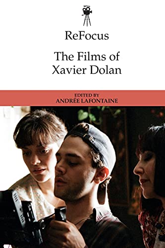 Book cover for “ReFocus: The Films of Xavier Dolan” with film crew.