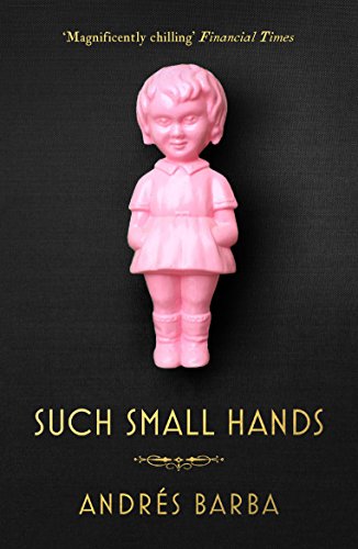 Book cover: pink doll figure on a black background, title "Such Small Hands".