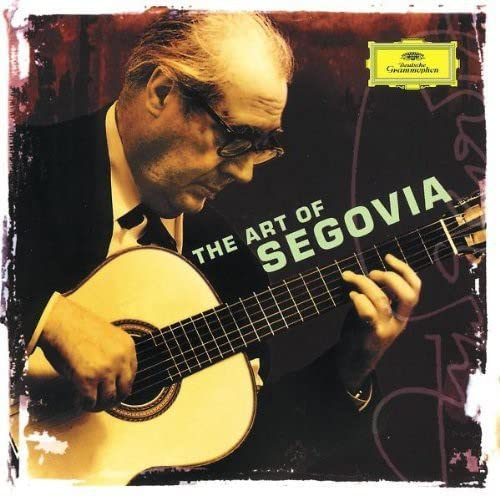 Andrés Segovia playing the classical guitar on The Art of Segovia album cover.