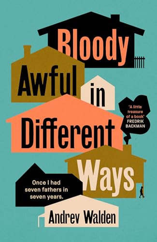 Book cover with stacked house shapes and bold text: "Bloody Awful in Different Ways.