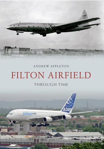 Book cover: Filton Airfield Through Time, featuring vintage and modern aircraft.