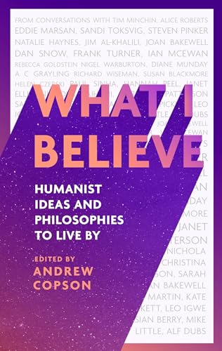 Book cover titled What I Believe, edited by Andrew Copson, featuring a purple gradient background.