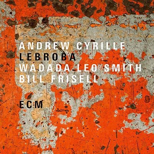 CD cover for Andrew Cyrille’s “Lebroba” with orange and grey textured background.