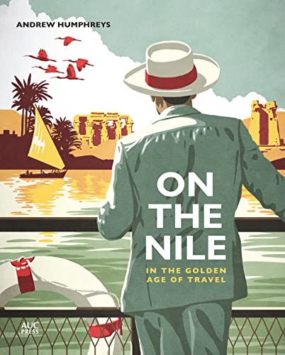 A man in a hat looks out at a Nile river scene with ancient ruins.