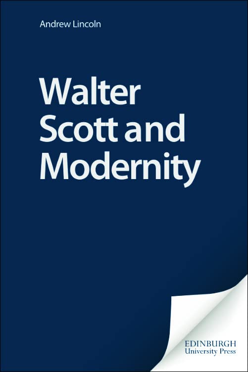 Book cover: “Walter Scott and Modernity” by Andrew Lincoln.
