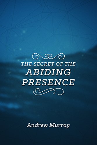 Book cover with white text reading "The Secret of the Abiding Presence" by Andrew Murray.