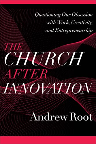 Book cover: "The Church After Innovation" by Andrew Root, with pink abstract lines.
