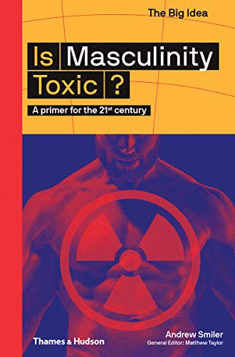 Book cover: "Is Masculinity Toxic?" with a radioactive hazard symbol.