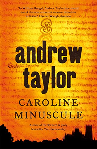 Book cover: "Caroline Minuscule" by Andrew Taylor, with orange and brown tones.