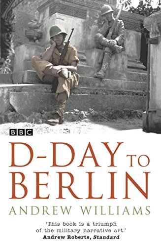 World War II soldiers rest amidst rubble, book cover "D-Day To Berlin.