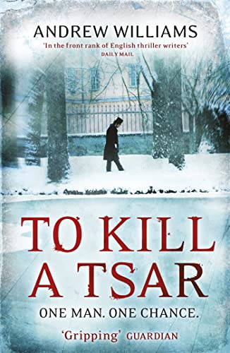 Book cover: "To Kill a Tsar" with a man walking in winter.