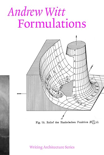 Book cover: "Formulations" by Andrew Witt, featuring a 3D graph illustration.