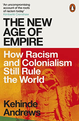 Book cover for The New Age of Empire by Kehinde Andrews featuring a statue.