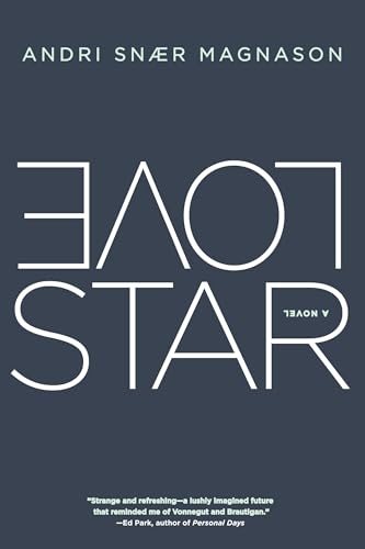 Book cover for "Lovestar" by Andri Snær Magnason, with abstract white text.