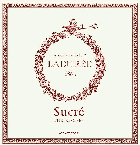 Ladurée Sucré: The Recipes cookbook cover with ornate red illustration.