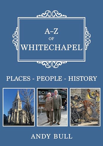 Book cover: “A-Z of Whitechapel” with historical images below title.