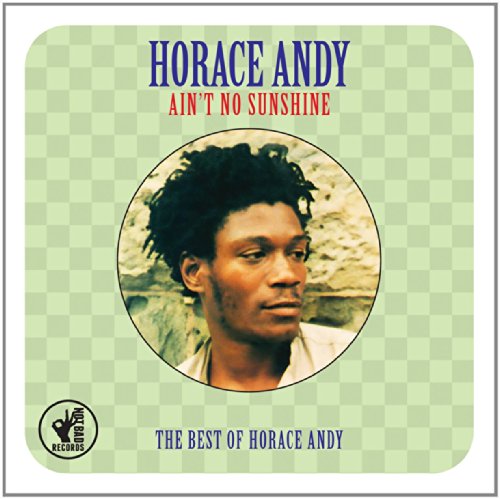 CD cover for Horace Andy’s “Ain’t No Sunshine” featuring a portrait.