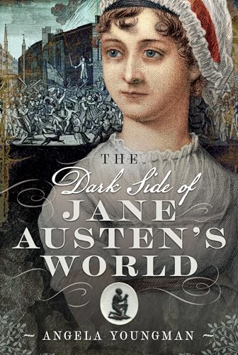 Book cover featuring a portrait of Jane Austen superimposed over a historical riot scene.