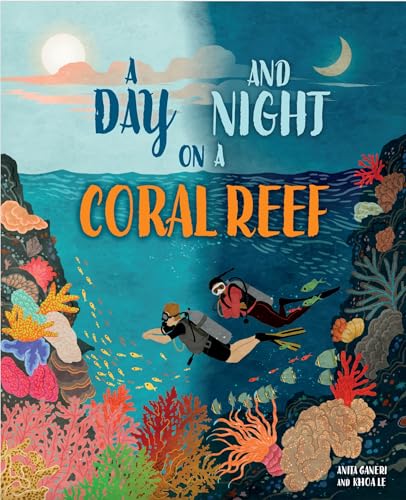 Book cover: divers explore a colorful coral reef, day and night.