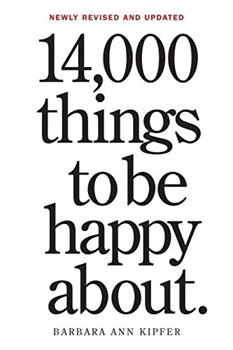 Book cover titled 14,000 Things to be Happy About by Barbara Ann Kipfer.