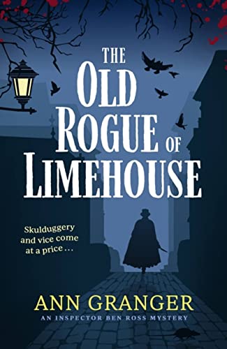 Book cover: dark alleyway, figure, birds, and title "The Old Rogue of Limehouse".