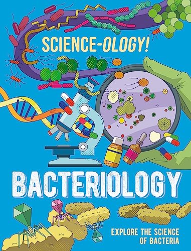 Book cover: “Science-ology!: Bacteriology” with colorful bacteria illustrations.