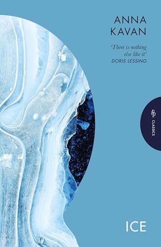 Book cover for Ice by Anna Kavan featuring abstract blue ice textures.
