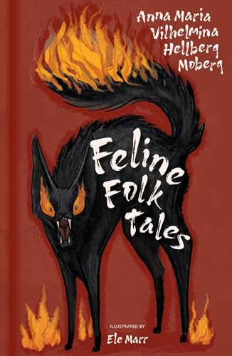 Book cover: black cat with fiery eyes and flames, titled "Feline Folk Tales".