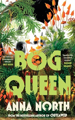 Book cover for Bog Queen by Anna North featuring lush greenery and orange flowers.