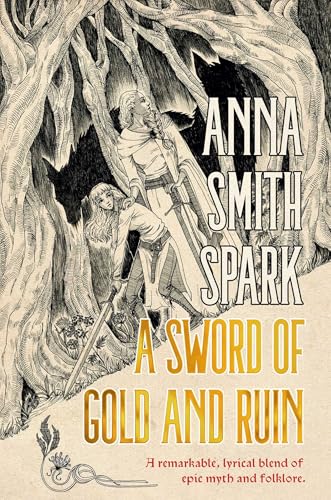 Book cover: two figures with swords amidst gnarled trees, title “A Sword of Gold and Ruin.”