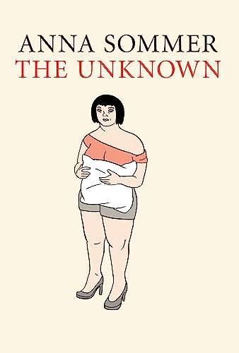 Book cover: illustration of a woman holding a baby, titled "The Unknown".
