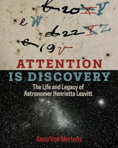 Book cover: “Attention Is Discovery” about astronomer Henrietta Leavitt.