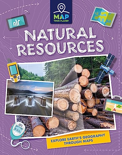 Book cover: “Map Your Planet: Natural Resources” with images of Earth’s resources.