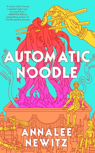 Book cover featuring a robotic hand eating pink noodles above a futuristic city.