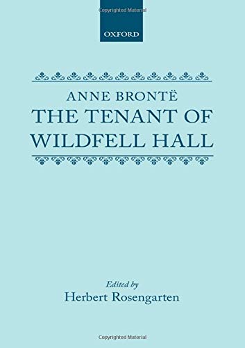 Book cover of The Tenant of Wildfell Hall by Anne Brontë, Oxford World's Classics edition.
