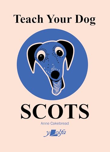 Book cover titled Teach Your Dog Scots featuring an illustration of a blue dog.