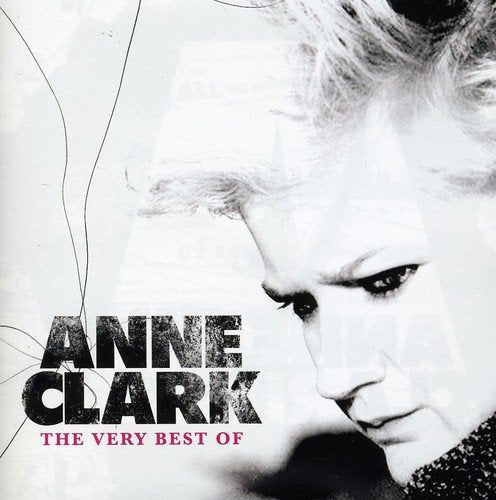 CD cover for Anne Clark’s “Very Best Of” album, black and white portrait.