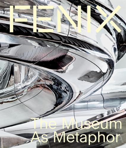 Book cover featuring a reflective, curved metallic surface with the text Fenix Museum.